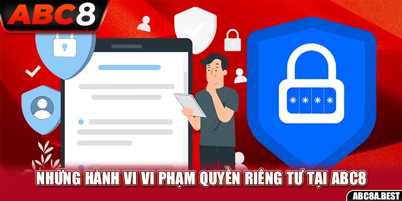 Quyền Riêng Tư ABC8: Bảo Vệ Thông Tin Cá Nhân Của Thành Viên - spin276.best