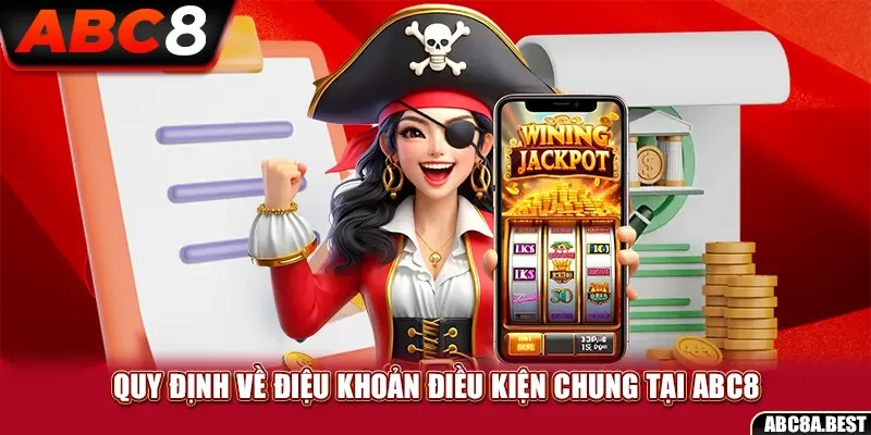 Điều Khoản điều Kiện ABC8 - Những Gì Người Chơi Cần Biết - spin276.best